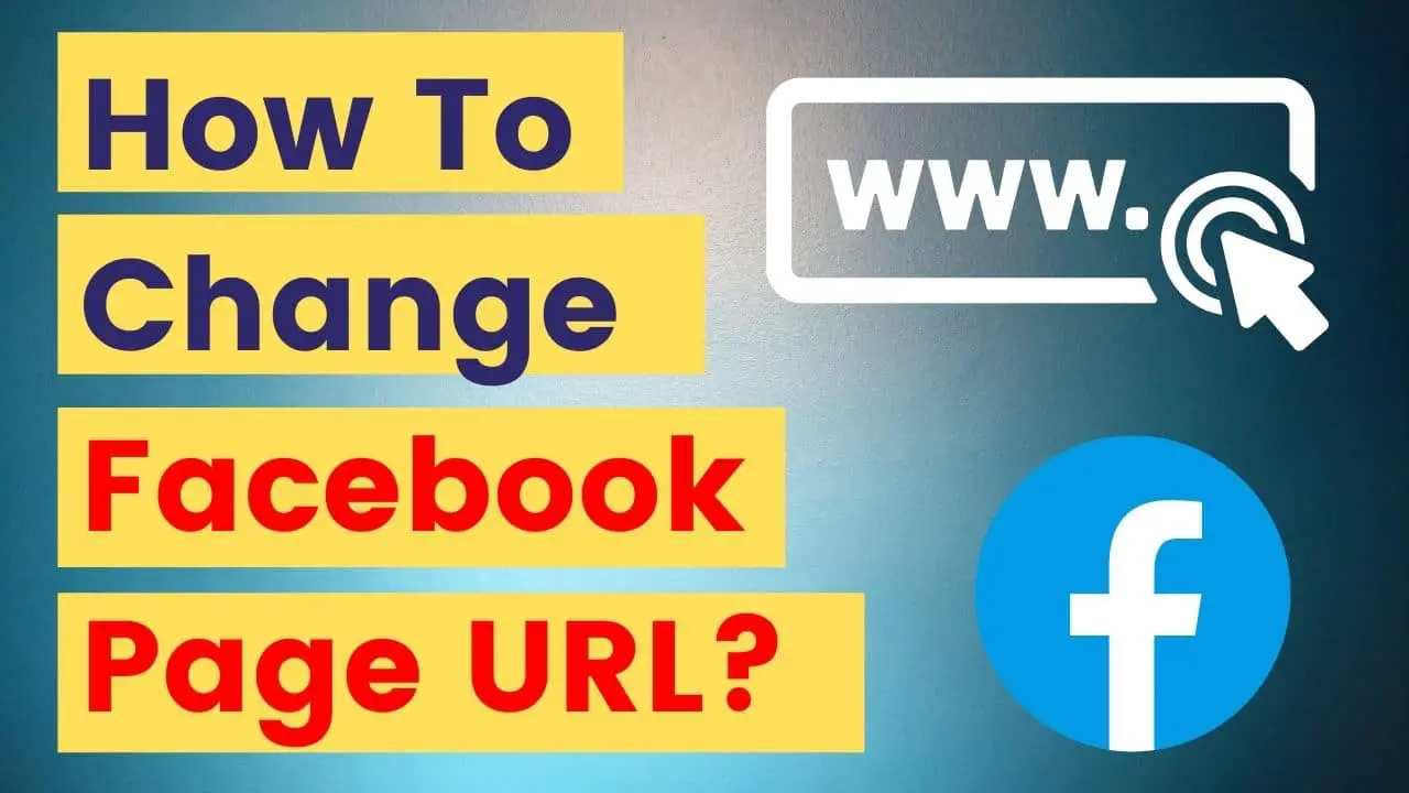 How To Change The Facebook Page URL Link? [In 2024]