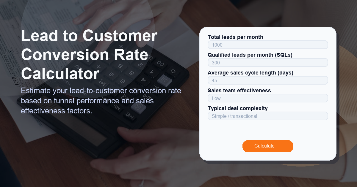 Lead To Customer Conversion Rate Calculator - ROIhacks.com